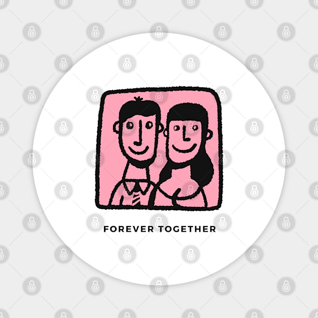 Forever Together Magnet by OzInke